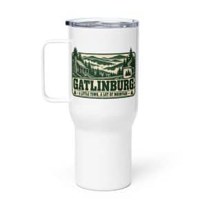 Gatlinburg and the Smokies Travel Mug: Gatlinburg: A Little Town, a Lot of Mountain, Forest Ink Stamp - 25 oz - Main