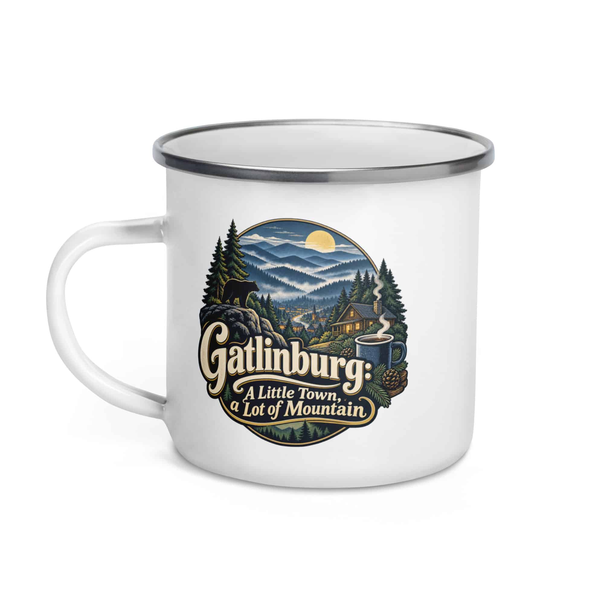 Gatlinburg and the Smokies Enamel Camp Mug: Gatlinburg: A Little Town, a Lot of Mountain, Woodland Scenic Lettering