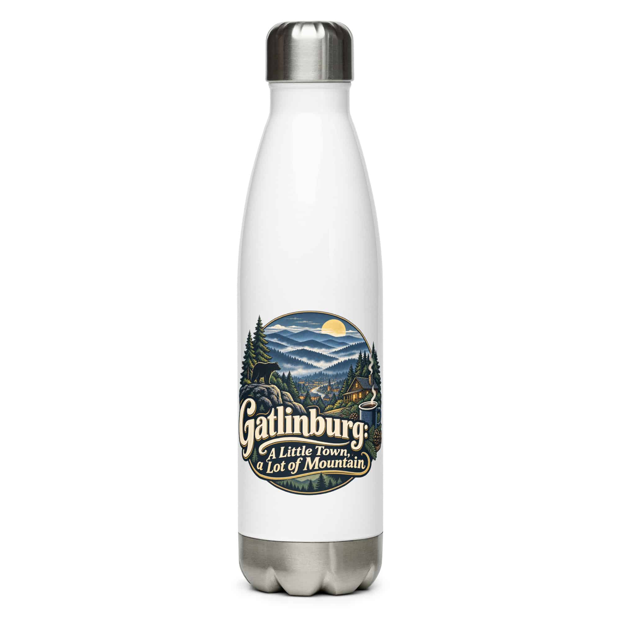 Gatlinburg and the Smokies Stainless Steel Water Bottle: Gatlinburg: A Little Town, a Lot of Mountain, Woodland Scenic Lettering