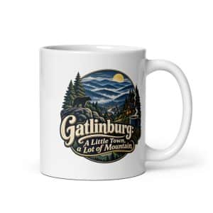 Gatlinburg and the Smokies White Ceramic Coffee Mug: Gatlinburg: A Little Town, a Lot of Mountain, Woodland Scenic Lettering - 11 oz - Main