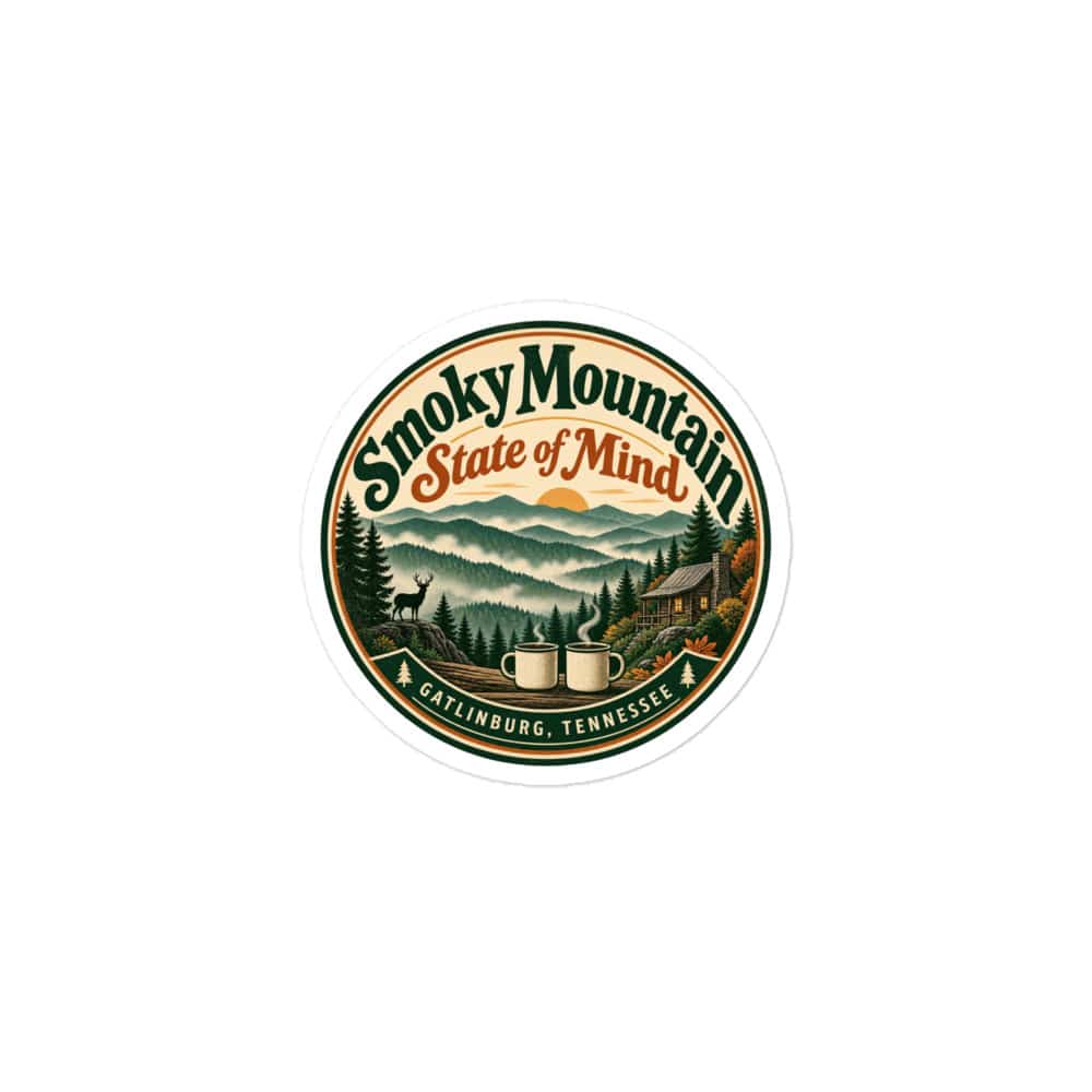 Gatlinburg and the Smokies Vinyl Sticker: Smoky Mountain State of Mind, Vintage Round Badge