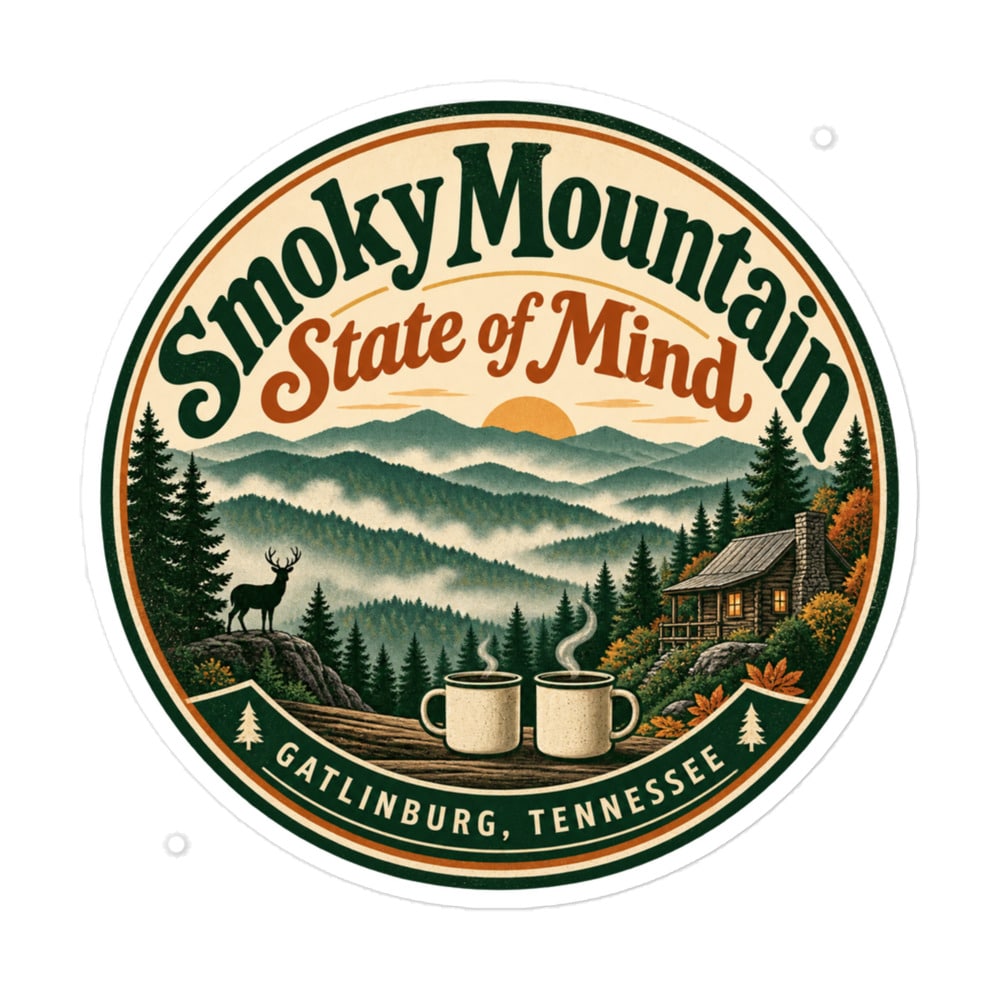 Gatlinburg and the Smokies Vinyl Sticker: Smoky Mountain State of Mind, Vintage Round Badge
