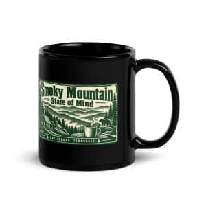 Gatlinburg and the Smokies Black Coffee Mug: Smoky Mountain State of Mind, Forest Ink Stamp - 11 oz - Handle on Right