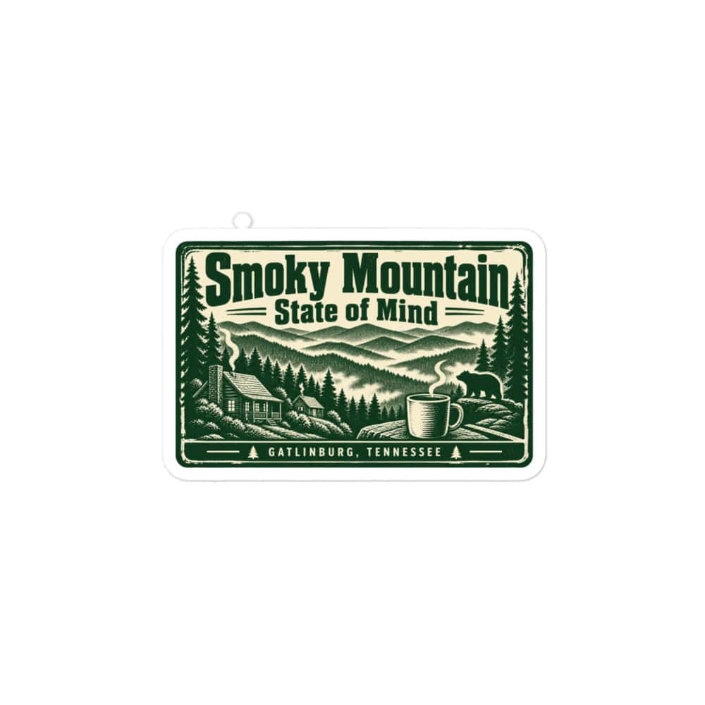Gatlinburg and the Smokies Vinyl Sticker: Smoky Mountain State of Mind, Forest Ink Stamp