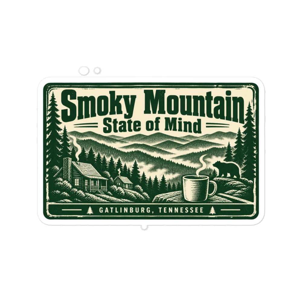 Gatlinburg and the Smokies Vinyl Sticker: Smoky Mountain State of Mind, Forest Ink Stamp