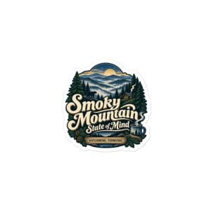 Gatlinburg and the Smokies Vinyl Sticker: Smoky Mountain State of Mind, Woodland Scenic Lettering - 3″×3″ - Main