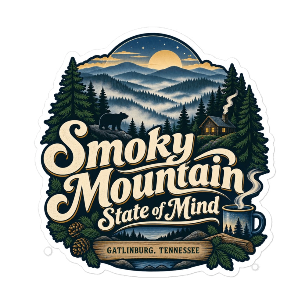 Gatlinburg and the Smokies Vinyl Sticker: Smoky Mountain State of Mind, Woodland Scenic Lettering