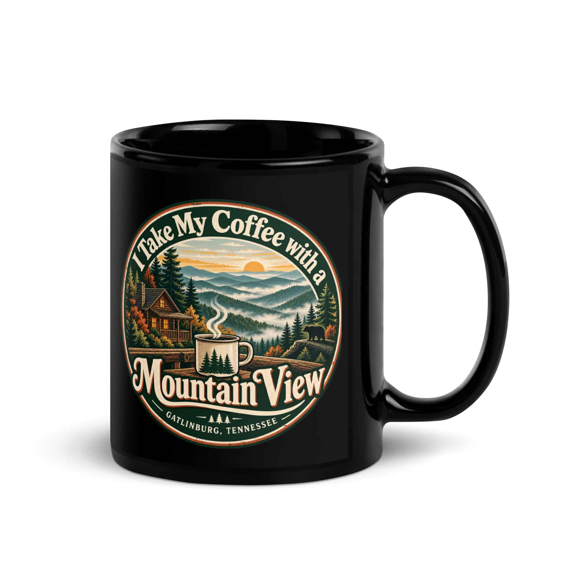Gatlinburg and the Smokies Black Coffee Mug: I Take My Coffee with a Mountain View, Vintage Round Badge