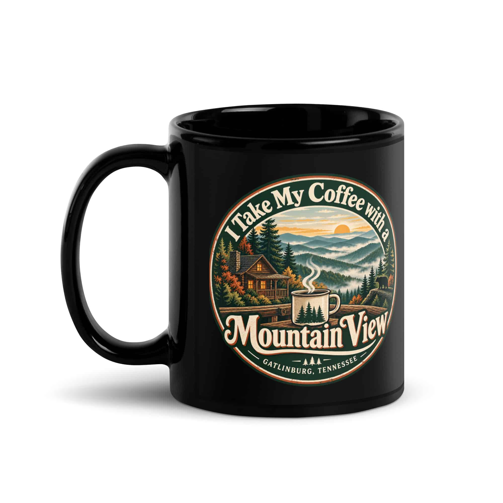 Gatlinburg and the Smokies Black Coffee Mug: I Take My Coffee with a Mountain View, Vintage Round Badge