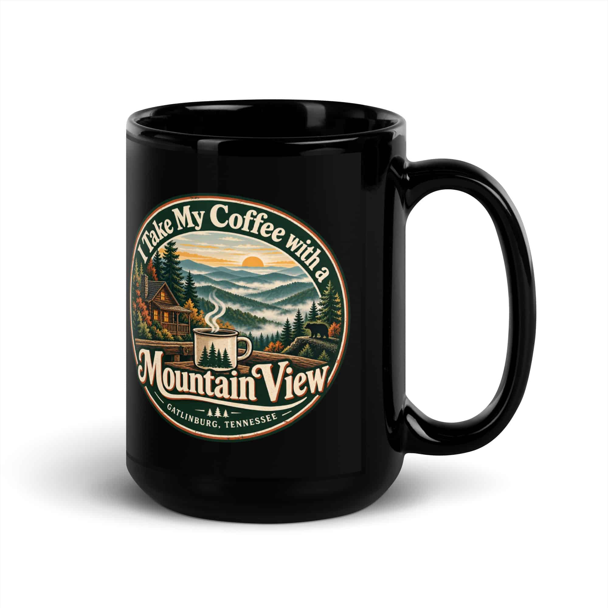 Gatlinburg and the Smokies Black Coffee Mug: I Take My Coffee with a Mountain View, Vintage Round Badge