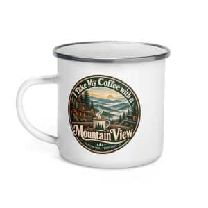 Gatlinburg and the Smokies Enamel Camp Mug: I Take My Coffee with a Mountain View, Vintage Round Badge - 12 oz - Left