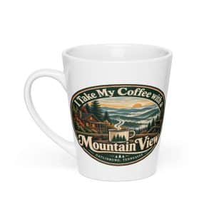 Gatlinburg and the Smokies Latte Mug: I Take My Coffee with a Mountain View, Vintage Round Badge - 12 oz - Main
