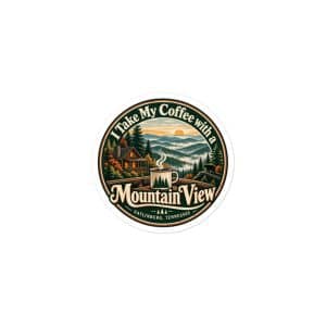 Gatlinburg and the Smokies Vinyl Sticker: I Take My Coffee with a Mountain View, Vintage Round Badge - 3″×3″ - Main