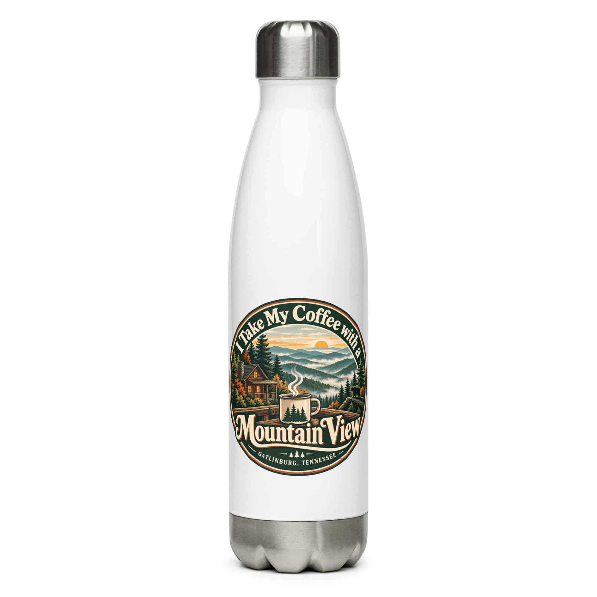 Gatlinburg and the Smokies Stainless Steel Water Bottle: I Take My Coffee with a Mountain View, Vintage Round Badge
