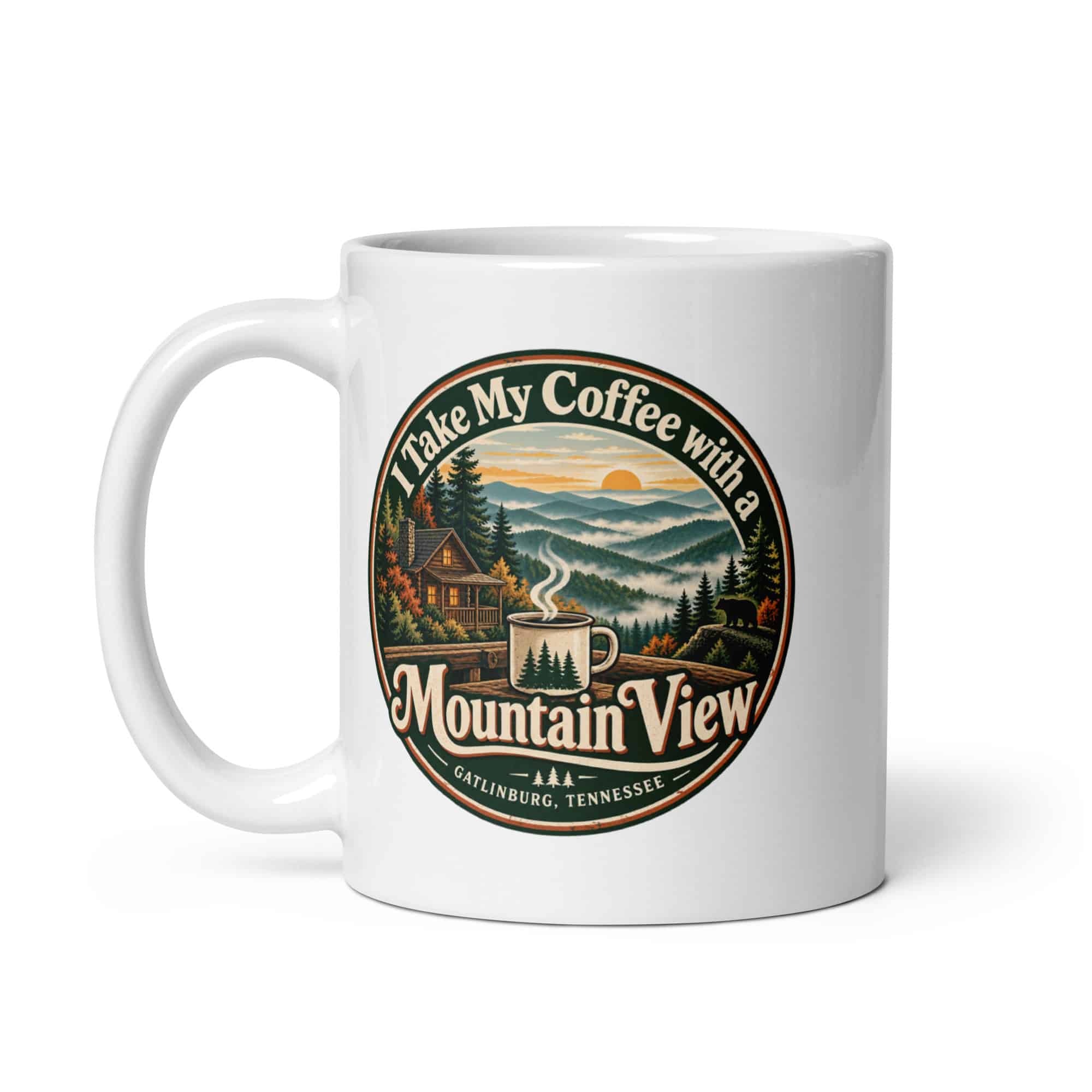 Gatlinburg and the Smokies White Ceramic Coffee Mug: I Take My Coffee with a Mountain View, Vintage Round Badge
