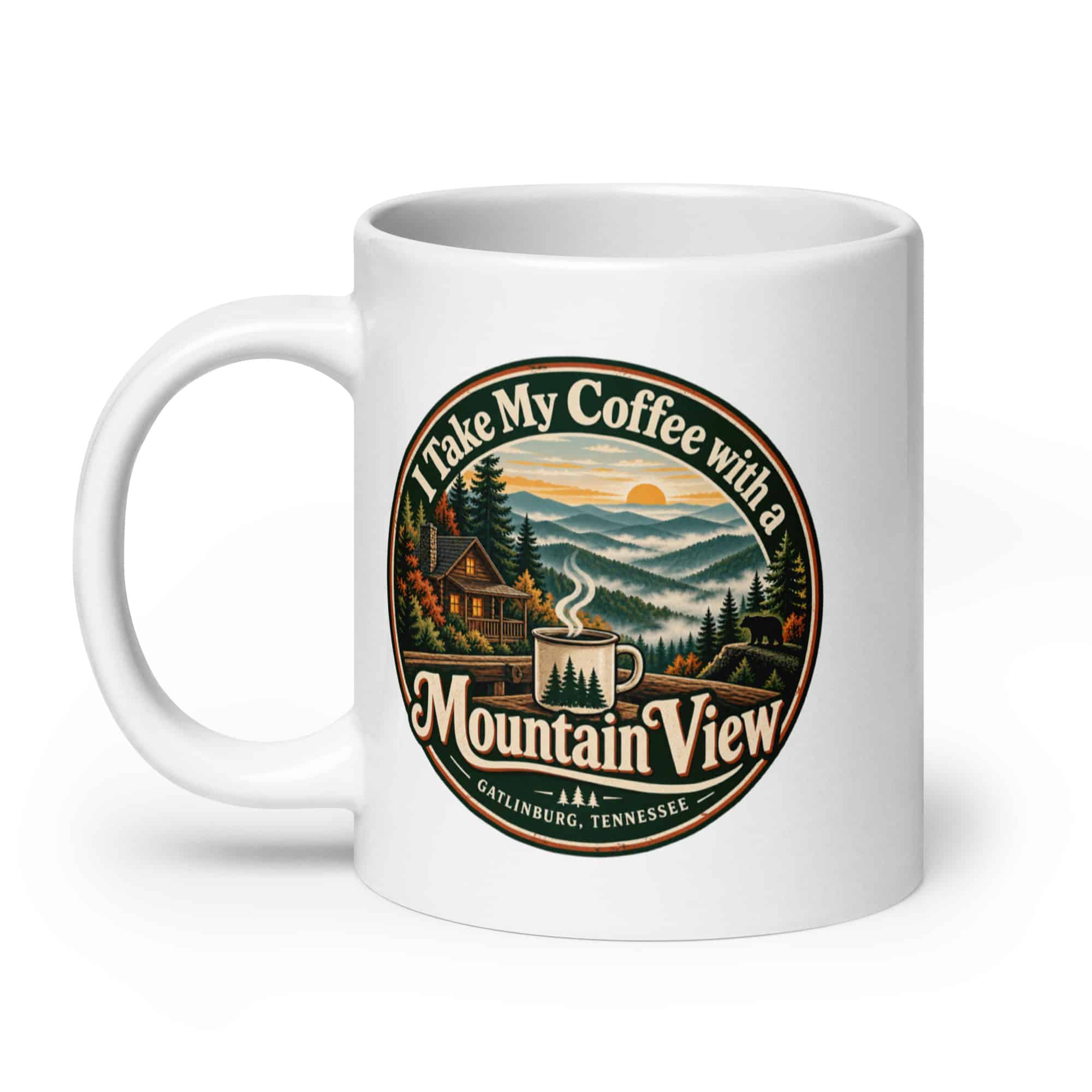 Gatlinburg and the Smokies White Ceramic Coffee Mug: I Take My Coffee with a Mountain View, Vintage Round Badge
