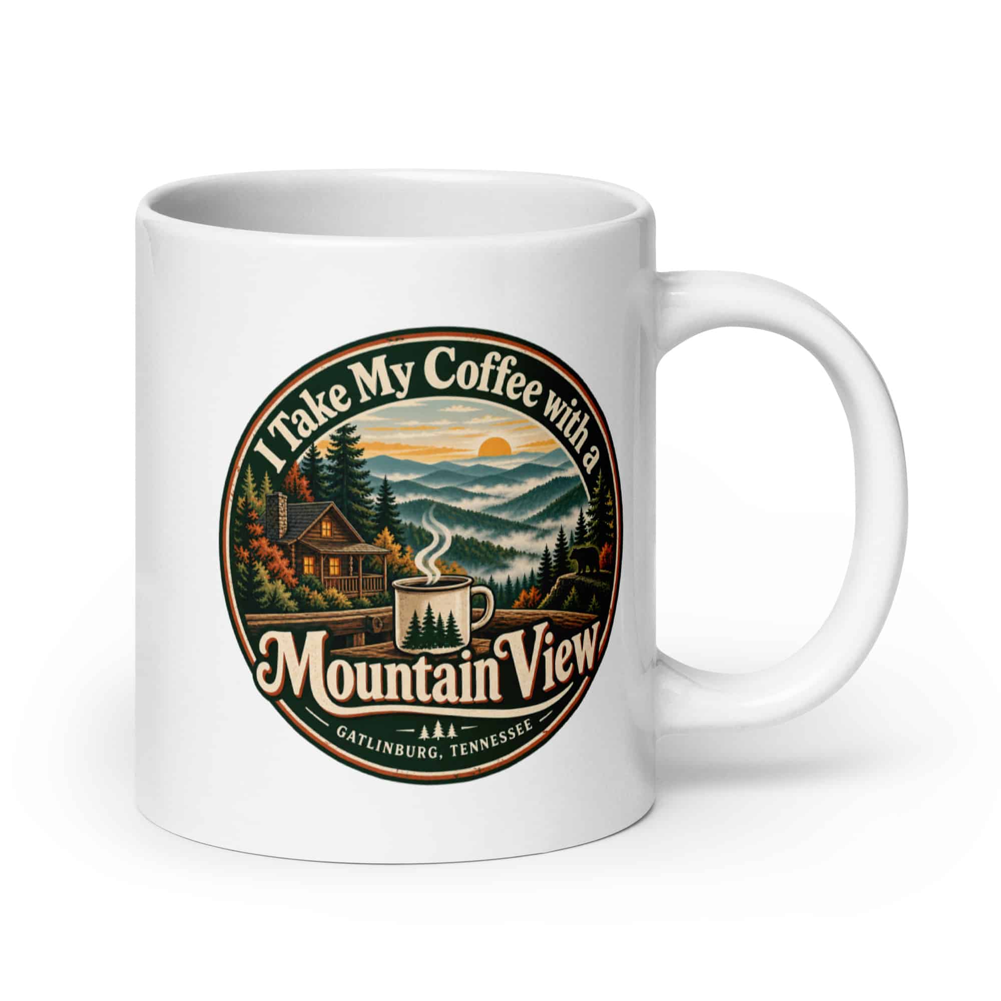 Gatlinburg and the Smokies White Ceramic Coffee Mug: I Take My Coffee with a Mountain View, Vintage Round Badge