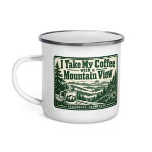 Gatlinburg and the Smokies Enamel Camp Mug: I Take My Coffee with a Mountain View, Forest Ink Stamp - 12 oz - Left