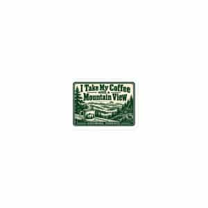 Gatlinburg and the Smokies Die-Cut Magnet: I Take My Coffee with a Mountain View, Forest Ink Stamp - 3″×3″ - Main