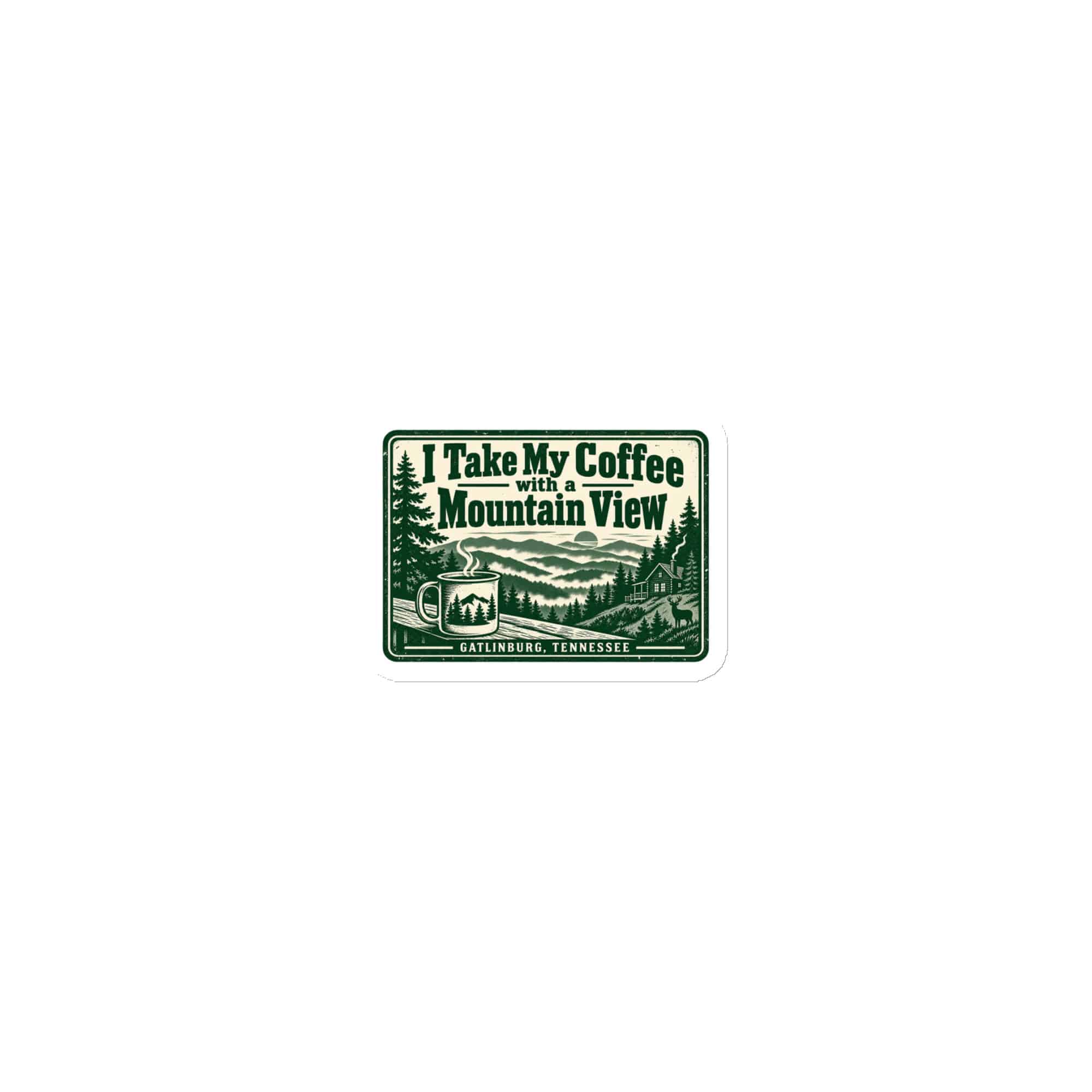 Gatlinburg and the Smokies Die-Cut Magnet: I Take My Coffee with a Mountain View, Forest Ink Stamp