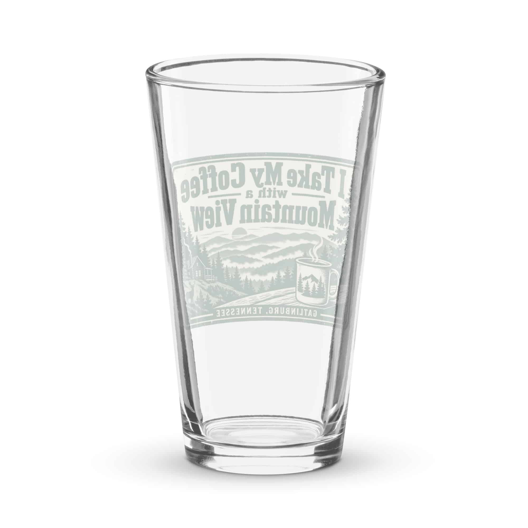 Gatlinburg and the Smokies Pint Glass: I Take My Coffee with a Mountain View, Forest Ink Stamp