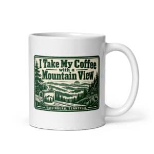 Gatlinburg and the Smokies White Ceramic Coffee Mug: I Take My Coffee with a Mountain View, Forest Ink Stamp - 11 oz - Main