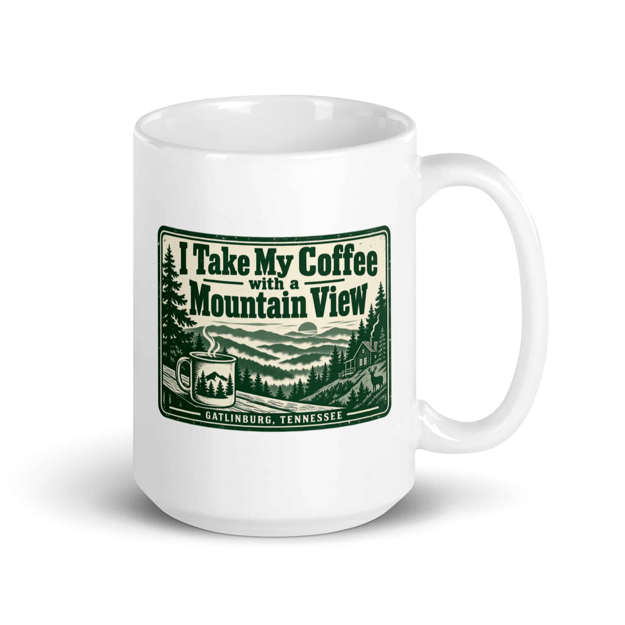 Gatlinburg and the Smokies White Ceramic Coffee Mug: I Take My Coffee with a Mountain View, Forest Ink Stamp