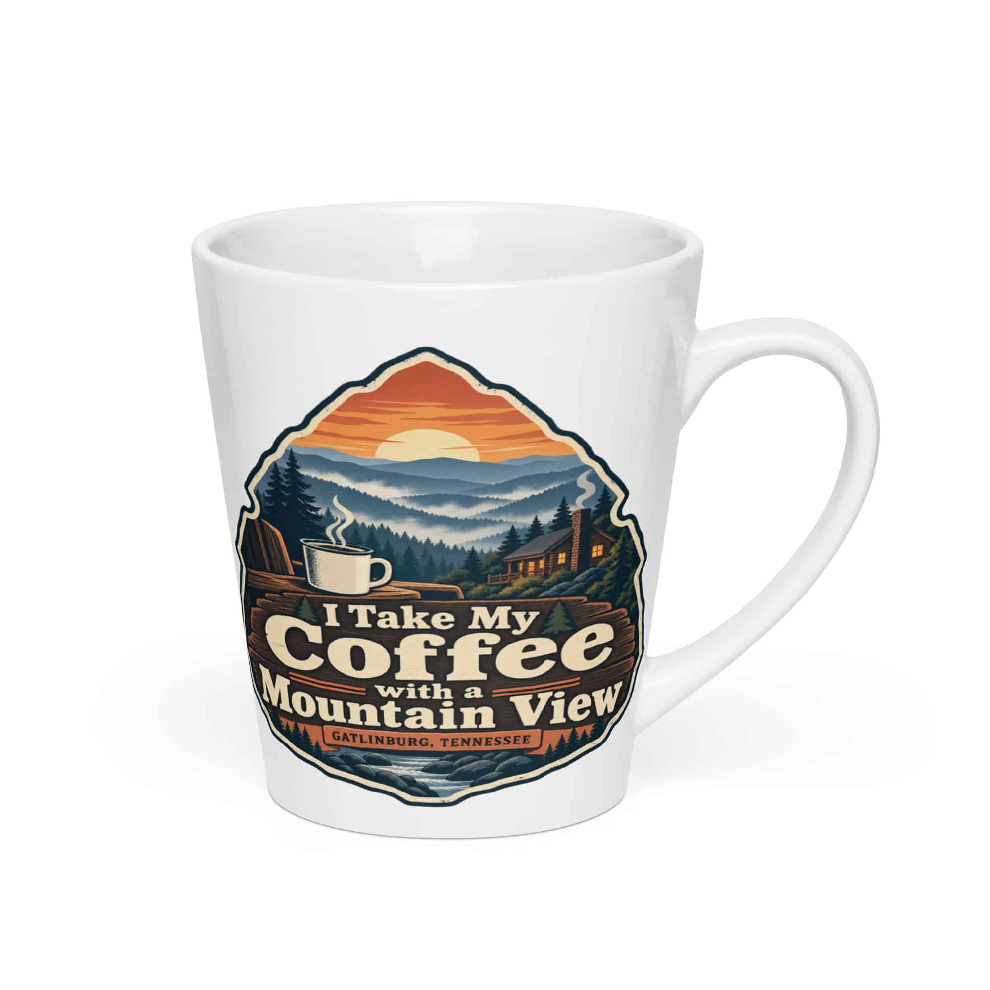 Gatlinburg and the Smokies Latte Mug: I Take My Coffee with a Mountain View, Scenic Shield Badge