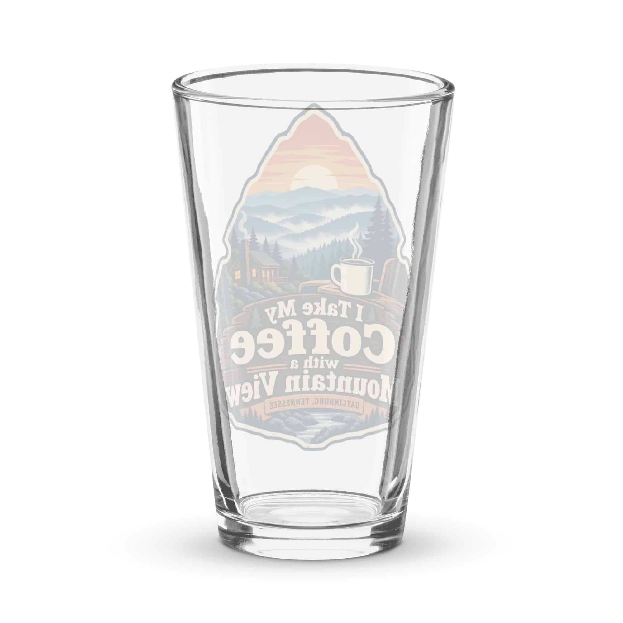 Gatlinburg and the Smokies Pint Glass: I Take My Coffee with a Mountain View, Scenic Shield Badge