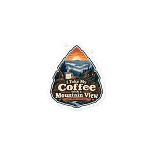 Gatlinburg and the Smokies Vinyl Sticker: I Take My Coffee with a Mountain View, Scenic Shield Badge - 3″×3″ - Main