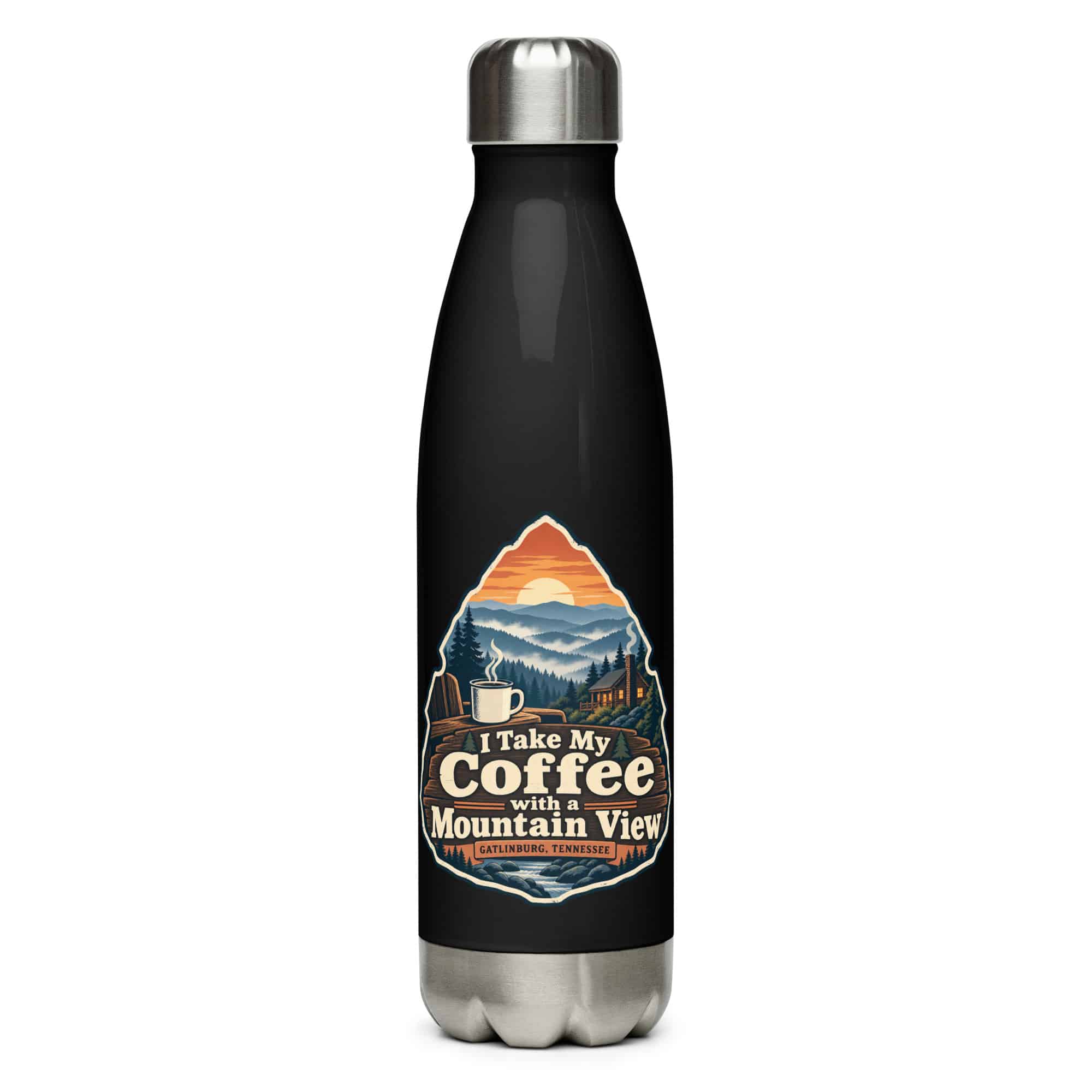 Gatlinburg and the Smokies Stainless Steel Water Bottle: I Take My Coffee with a Mountain View, Scenic Shield Badge