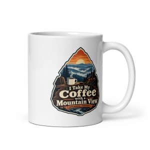 Gatlinburg and the Smokies White Ceramic Coffee Mug: I Take My Coffee with a Mountain View, Scenic Shield Badge - 11 oz - Main
