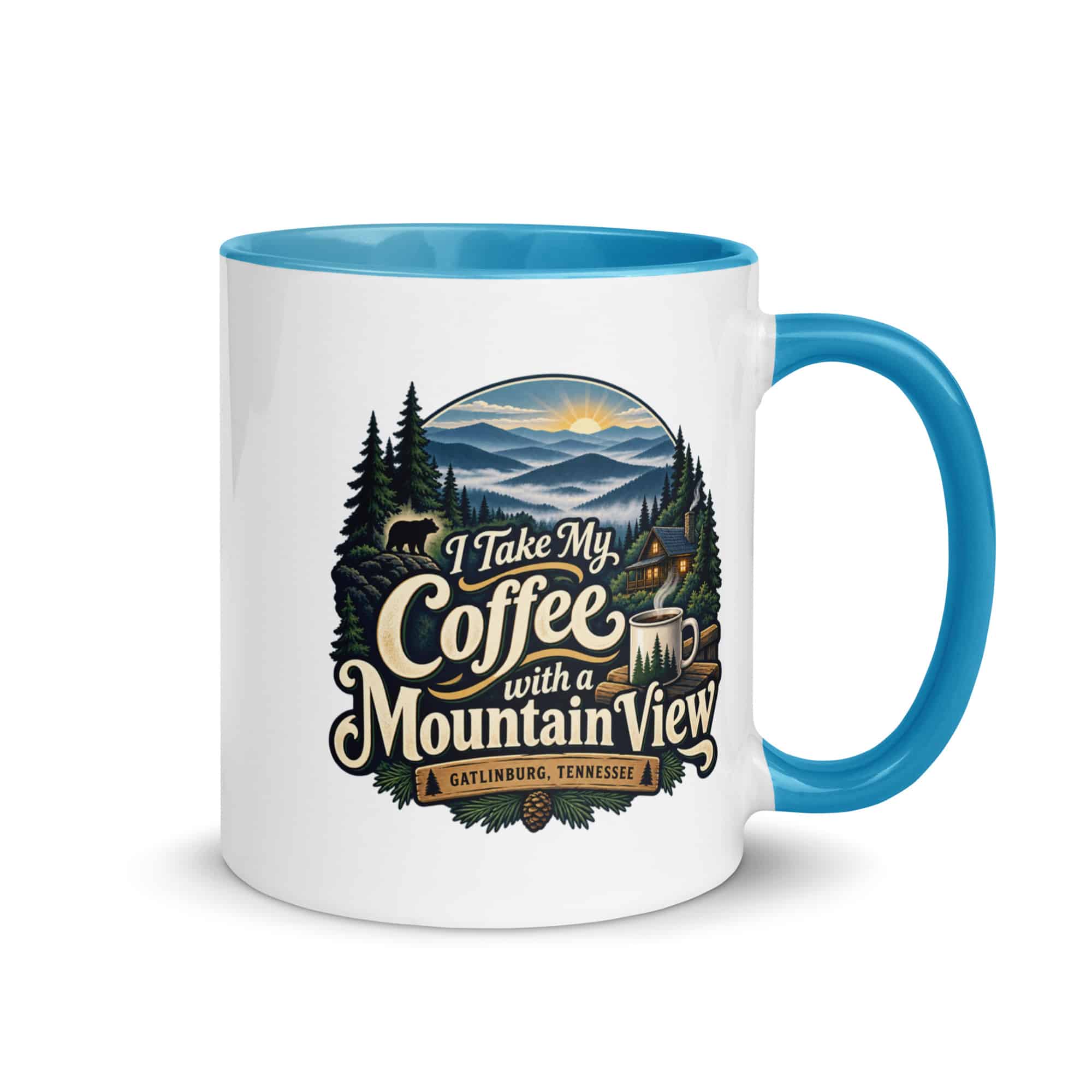 Gatlinburg and the Smokies Color Inside Coffee Mug: I Take My Coffee with a Mountain View, Woodland Scenic Lettering