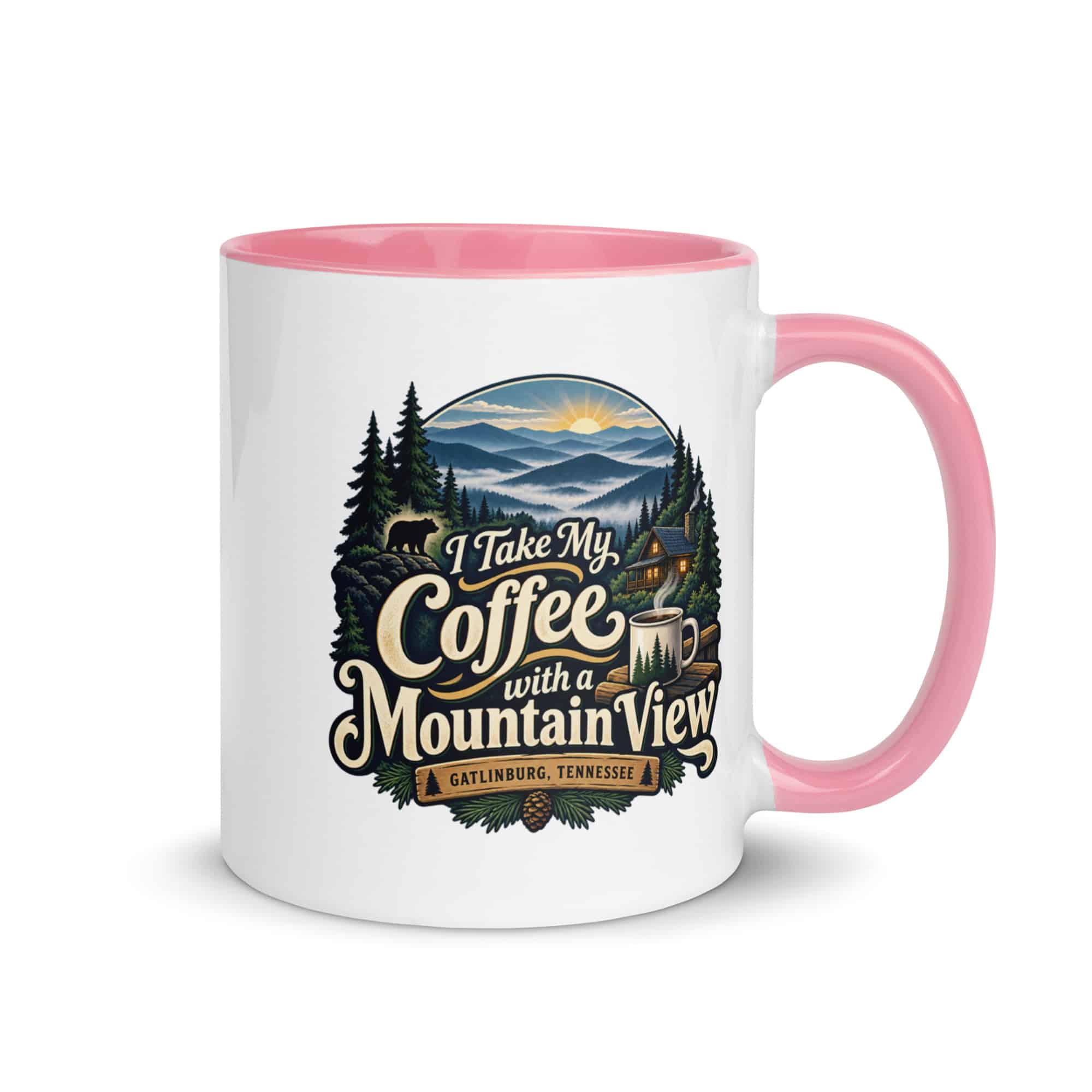 Gatlinburg and the Smokies Color Inside Coffee Mug: I Take My Coffee with a Mountain View, Woodland Scenic Lettering