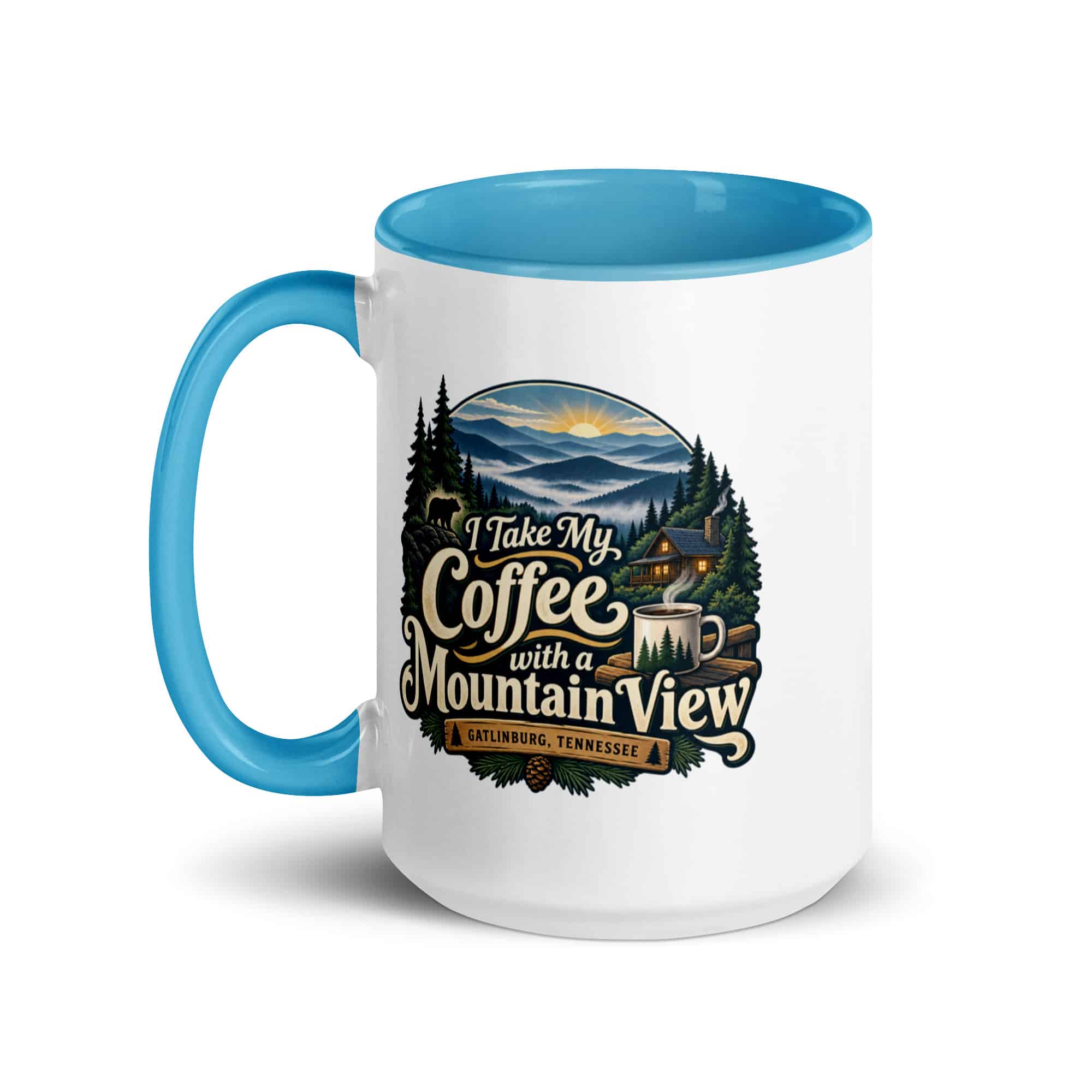Gatlinburg and the Smokies Color Inside Coffee Mug: I Take My Coffee with a Mountain View, Woodland Scenic Lettering