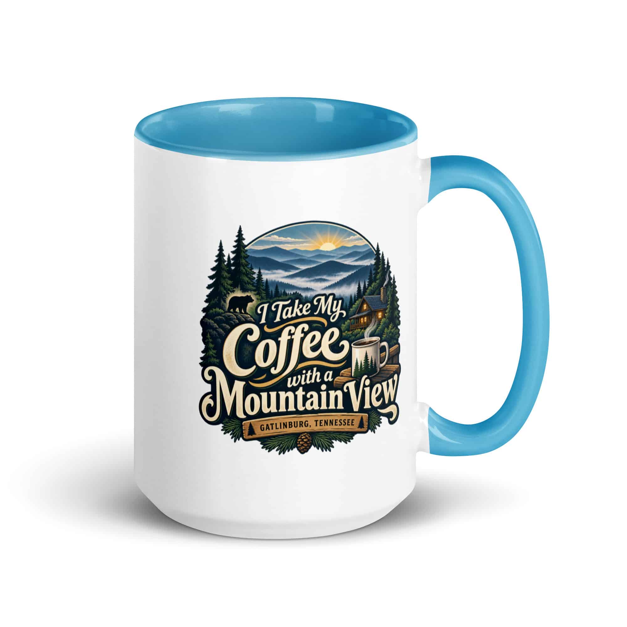 Gatlinburg and the Smokies Color Inside Coffee Mug: I Take My Coffee with a Mountain View, Woodland Scenic Lettering