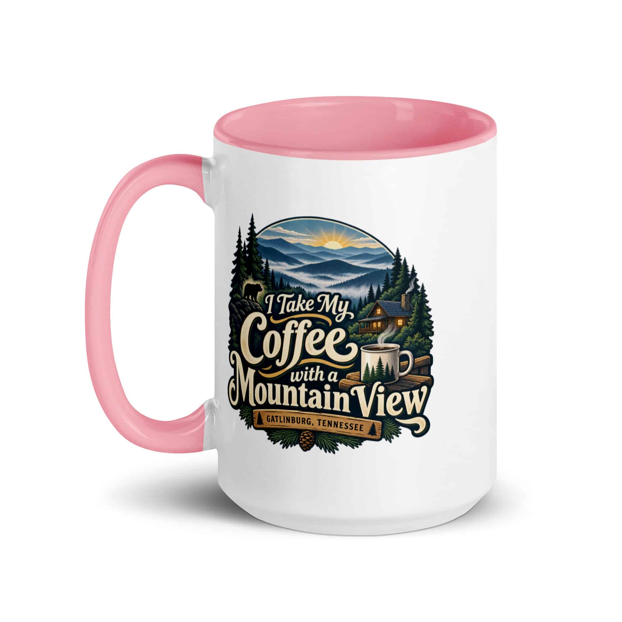 Gatlinburg and the Smokies Color Inside Coffee Mug: I Take My Coffee with a Mountain View, Woodland Scenic Lettering
