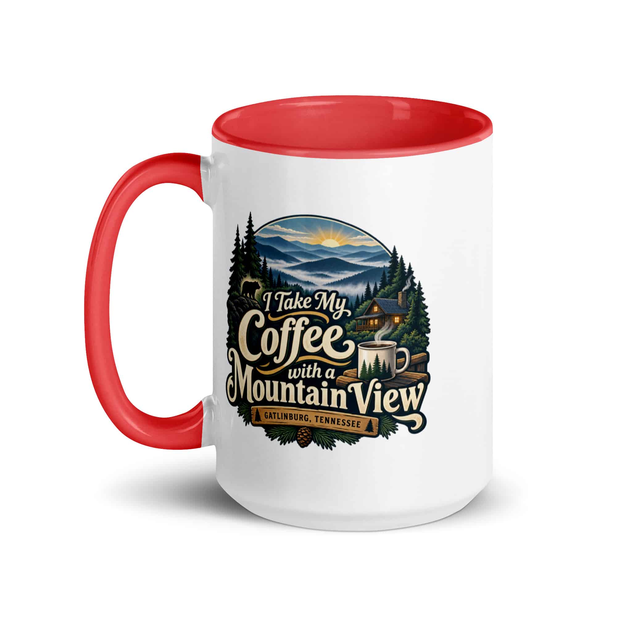 Gatlinburg and the Smokies Color Inside Coffee Mug: I Take My Coffee with a Mountain View, Woodland Scenic Lettering