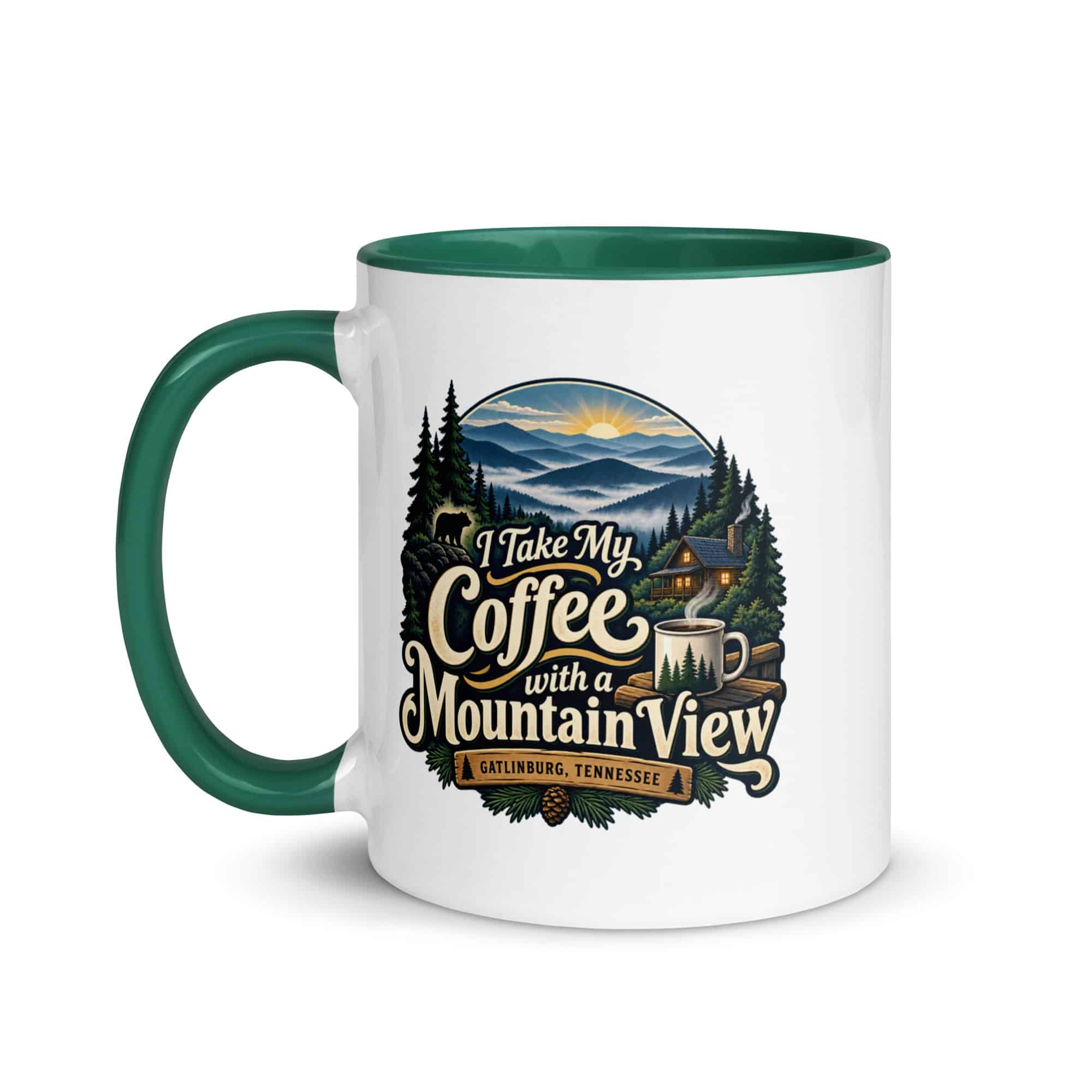 Gatlinburg and the Smokies Color Inside Coffee Mug: I Take My Coffee with a Mountain View, Woodland Scenic Lettering