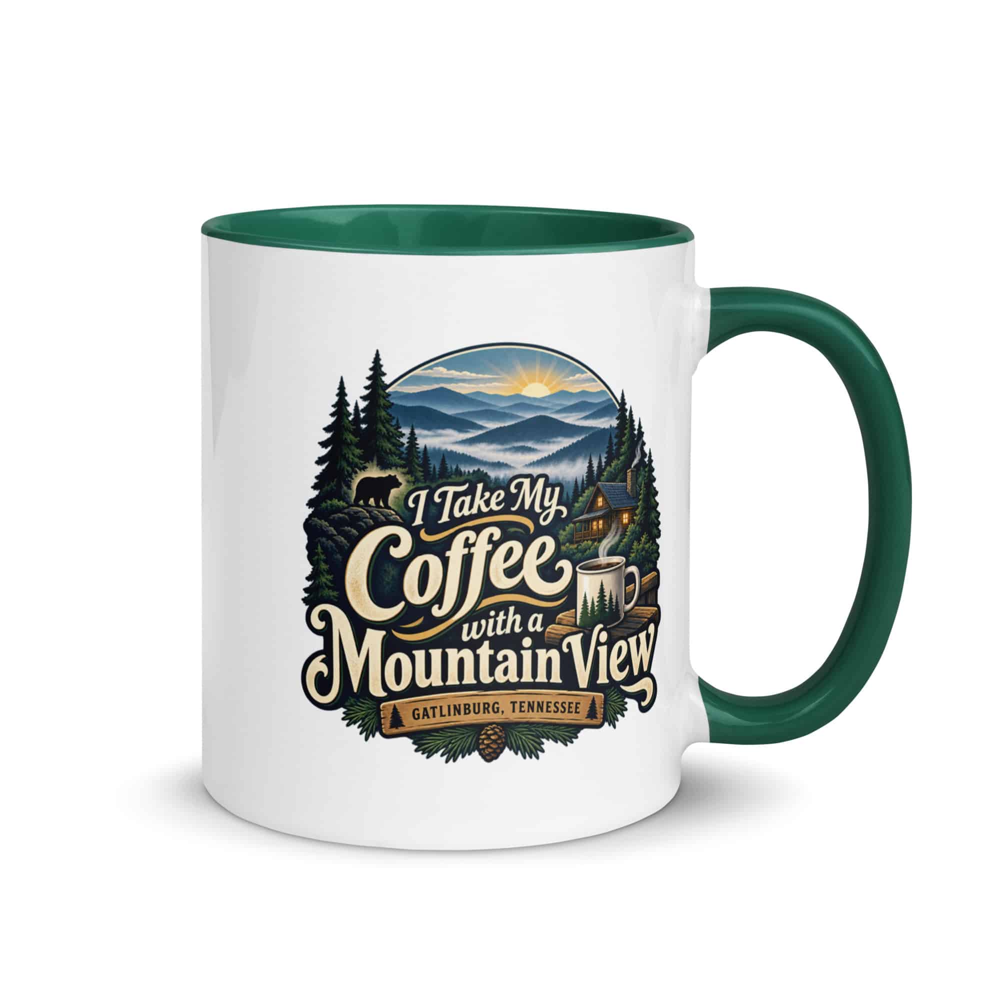 Gatlinburg and the Smokies Color Inside Coffee Mug: I Take My Coffee with a Mountain View, Woodland Scenic Lettering