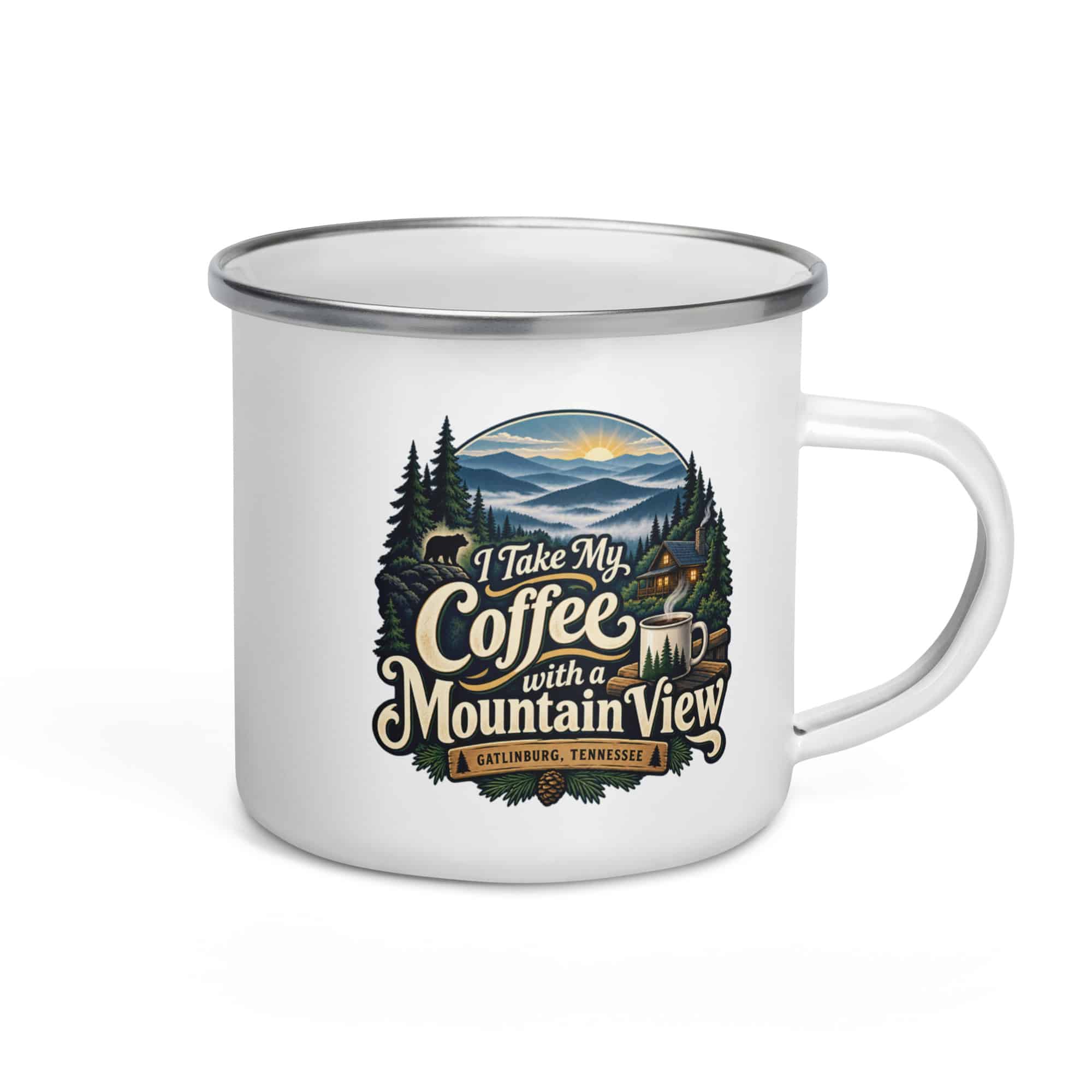 Gatlinburg and the Smokies Enamel Camp Mug: I Take My Coffee with a Mountain View, Woodland Scenic Lettering