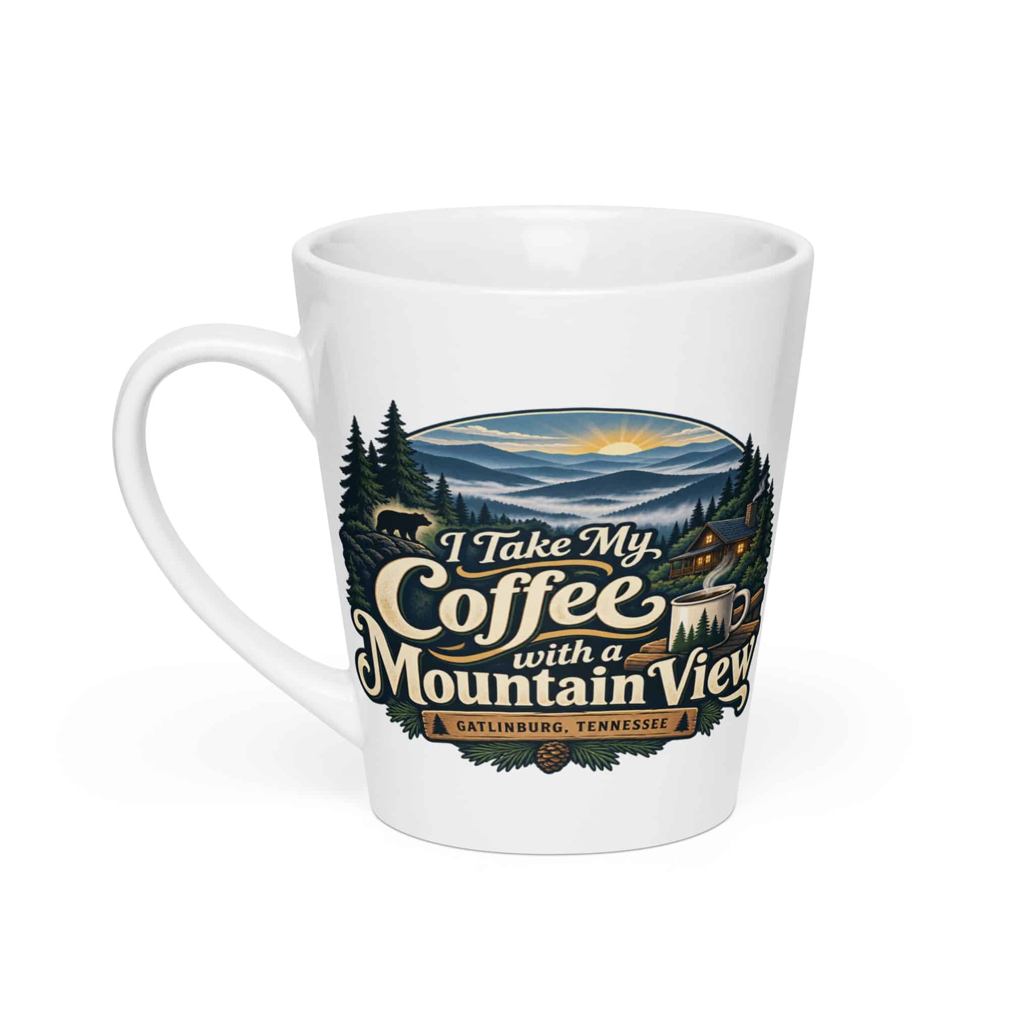 Gatlinburg and the Smokies Latte Mug: I Take My Coffee with a Mountain View, Woodland Scenic Lettering