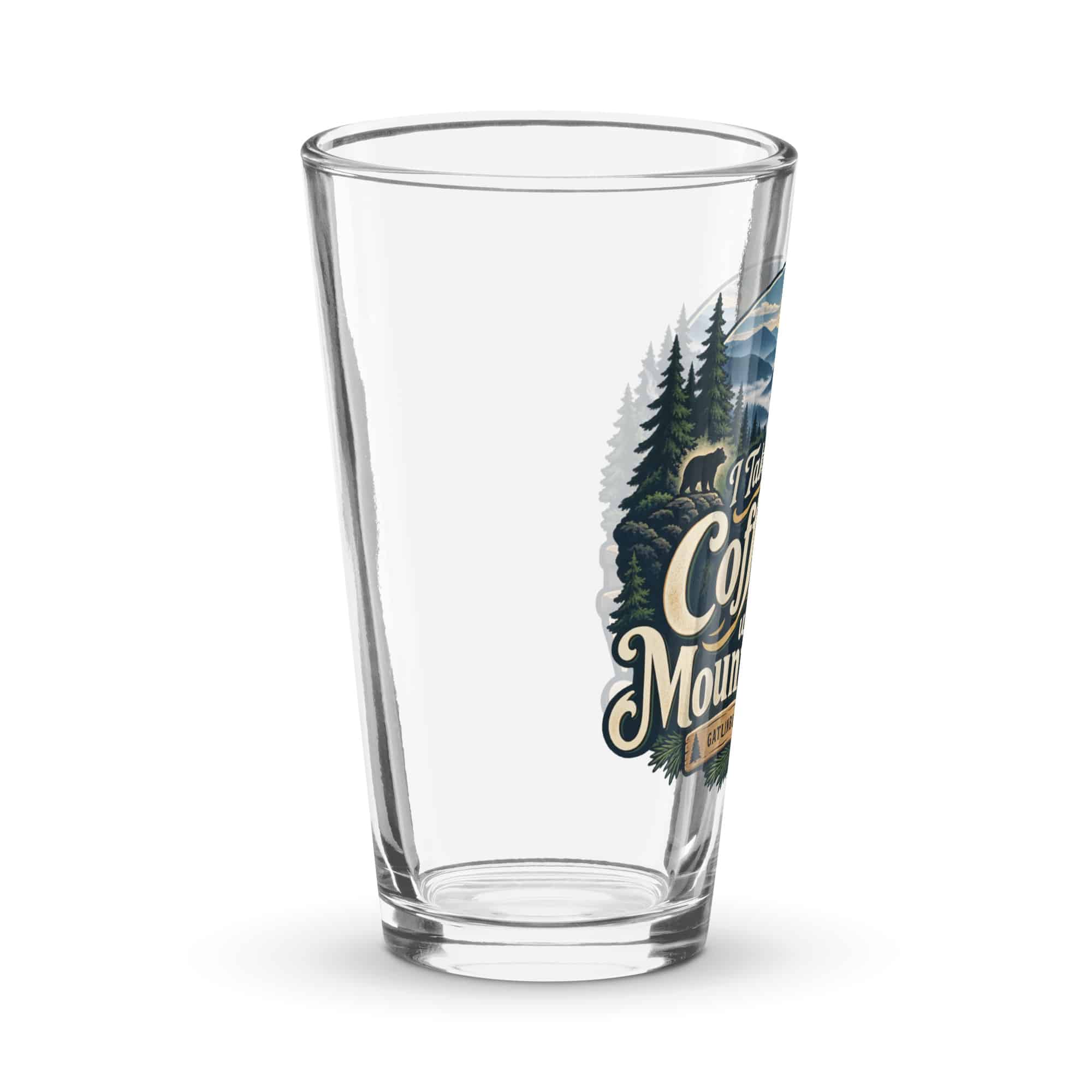 Gatlinburg and the Smokies Pint Glass: I Take My Coffee with a Mountain View, Woodland Scenic Lettering