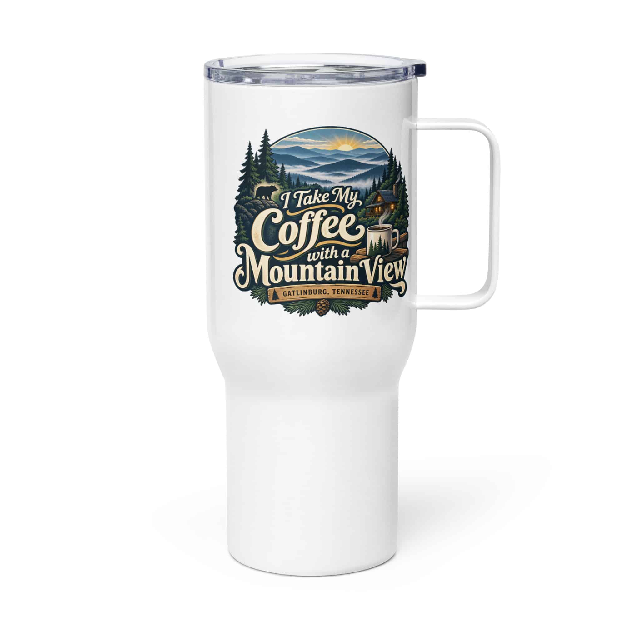Gatlinburg and the Smokies Travel Mug: I Take My Coffee with a Mountain View, Woodland Scenic Lettering