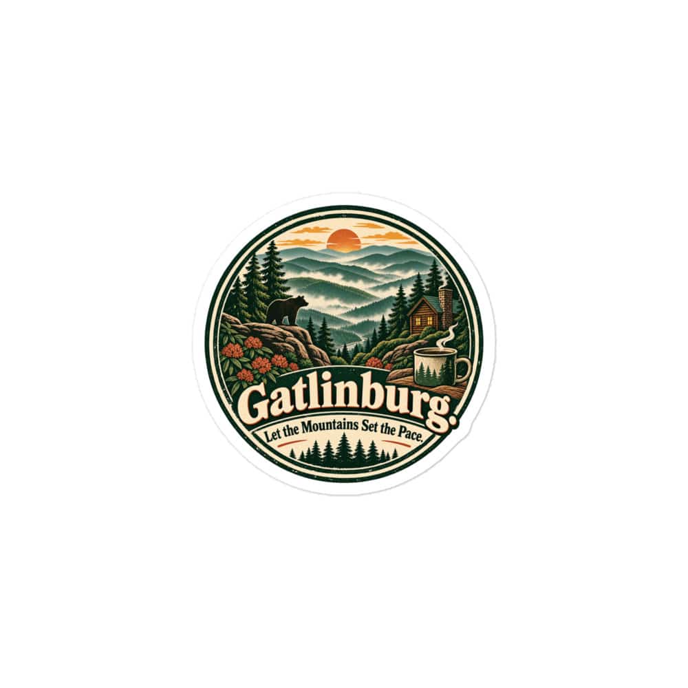 Gatlinburg and the Smokies Vinyl Sticker: Gatlinburg. Let the Mountains Set the Pace, Vintage Round Badge