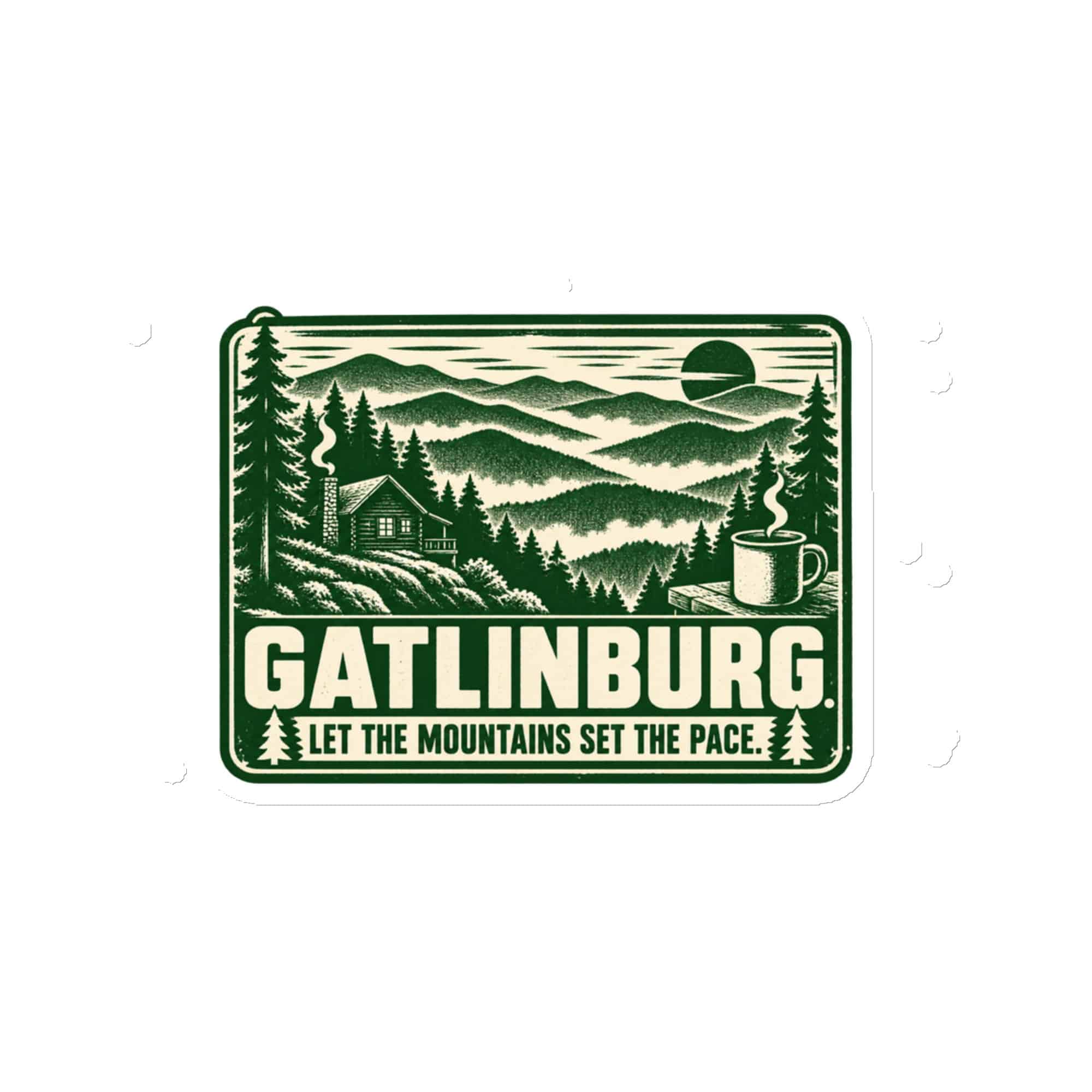 Gatlinburg and the Smokies Die-Cut Magnet: Gatlinburg. Let the Mountains Set the Pace, Forest Ink Stamp