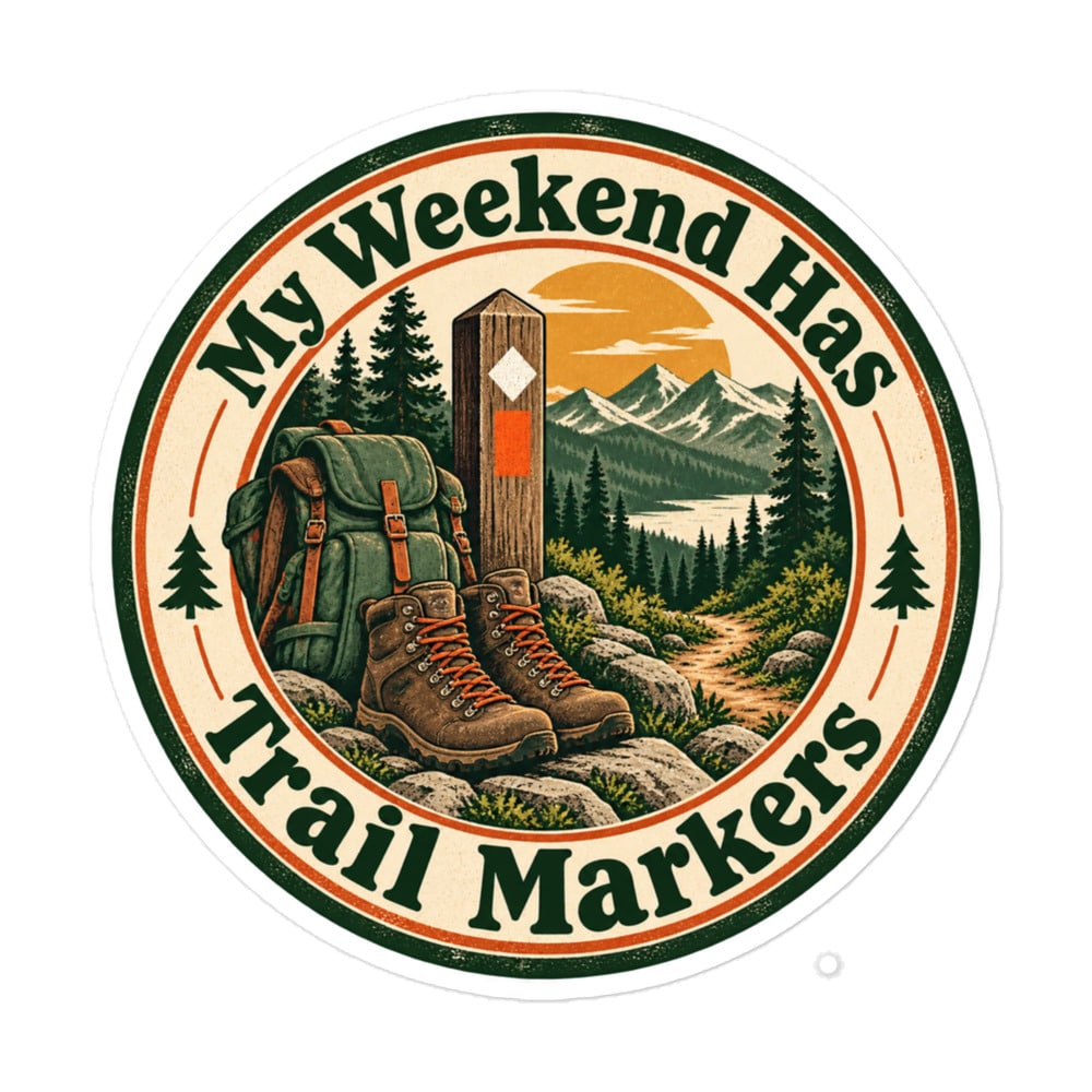 Nature and Adventure Vinyl Sticker: My Weekend Has Trail Markers, Vintage Round Badge