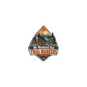Nature and Adventure Vinyl Sticker: My Weekend Has Trail Markers, Scenic Shield Badge - 3″×3″ - Main