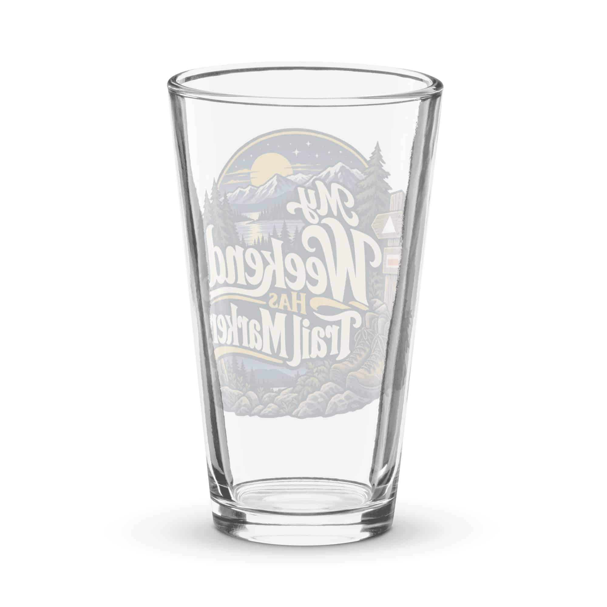 Nature and Adventure Pint Glass: My Weekend Has Trail Markers, Woodland Scenic Lettering