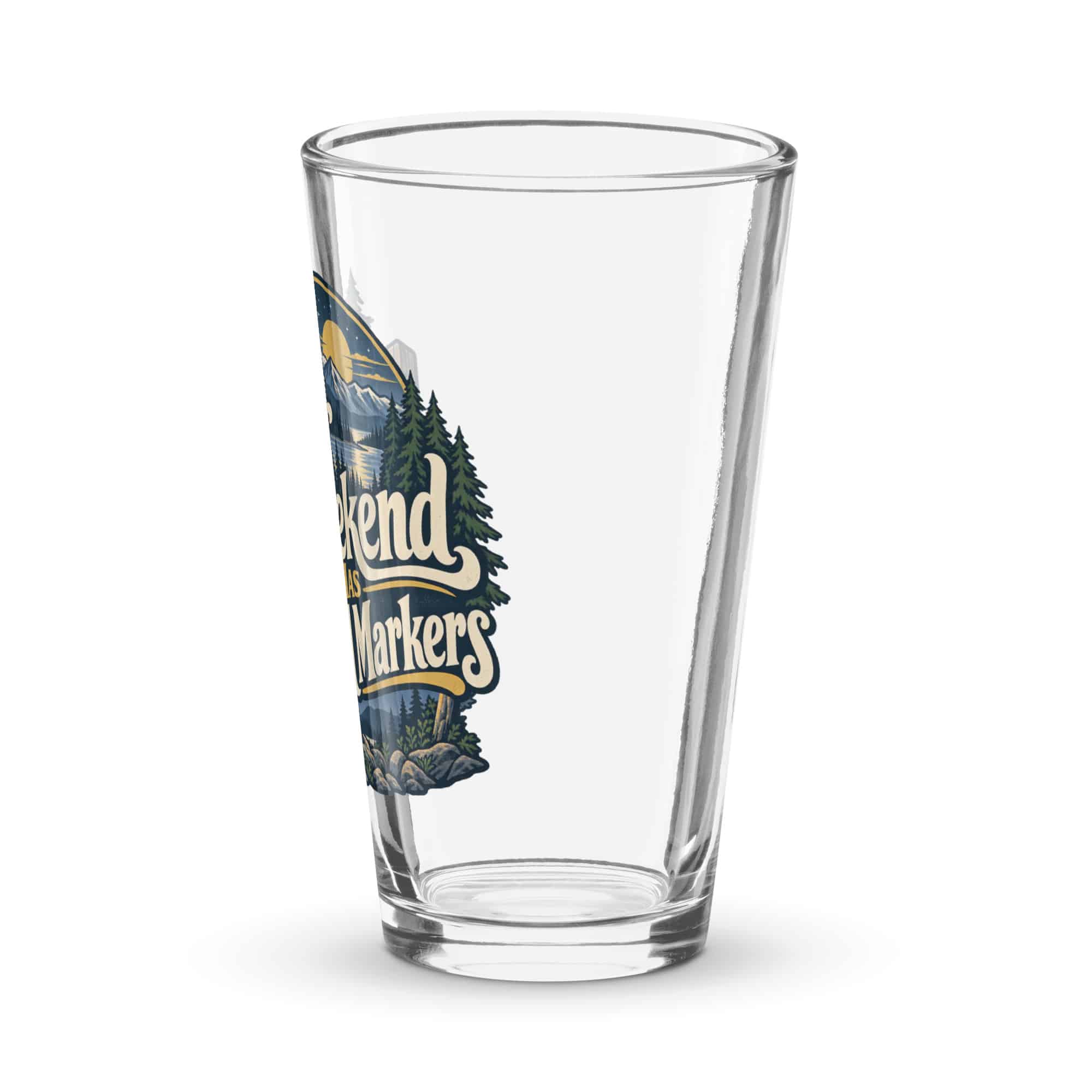 Nature and Adventure Pint Glass: My Weekend Has Trail Markers, Woodland Scenic Lettering